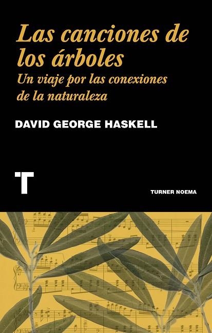 LAS CANCIONES DE LOS ÁRBOLES.UN VIAJE POR LAS CONEXIONES DE LA NATURALEZA | 9788416714230 | HASKELL,DAVID GEORGE | Llibreria Geli - Llibreria Online de Girona - Comprar llibres en català i castellà