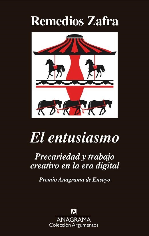 EL ENTUSIASMO.PRECARIEDAD Y TRABAJO CREATIVO EN LA ERA DIGITAL(PREMIO ANAGRAMA DE ENSAYO 2017) | 9788433964175 | ZAFRA,REMEDIOS | Llibreria Geli - Llibreria Online de Girona - Comprar llibres en català i castellà