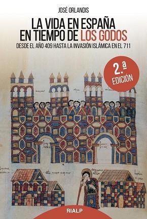 LA VIDA EN ESPAñA EN TIEMPO DE LOS GODOS | 9788432148644 | ORLANDIS ROVIRA ,JOSÉ | Llibreria Geli - Llibreria Online de Girona - Comprar llibres en català i castellà