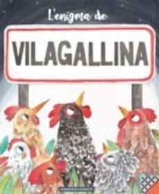 L'ENIGMA DE VILAGALLINA | 9788494584343 | ARRAYÁS,ALBERT | Llibreria Geli - Llibreria Online de Girona - Comprar llibres en català i castellà