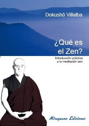 QUÉ ES EL ZEN? INTRODUCCIÓN PRÁCTICA A LA MEDITACIÓN ZEN | 9788478134656 | FERNÁNDEZ VILLALBA,FRANCISCO | Llibreria Geli - Llibreria Online de Girona - Comprar llibres en català i castellà