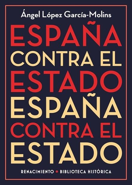 ESPAñA CONTRA EL ESTADO | 9788417266165 | LÓPEZ GARCÍA-MOLINS,ÁNGEL | Llibreria Geli - Llibreria Online de Girona - Comprar llibres en català i castellà