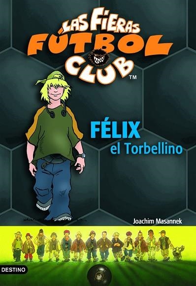 FELIX EL TORBELLINO | 9788408054863 | MASANNEK,JOACHIM | Llibreria Geli - Llibreria Online de Girona - Comprar llibres en català i castellà