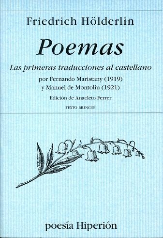 POEMAS.LAS PRIMERAS TRADUCCIONES AL CASTELLANO | 9788475177984 | HÖLDERLIN,FRIEDRICH | Llibreria Geli - Llibreria Online de Girona - Comprar llibres en català i castellà