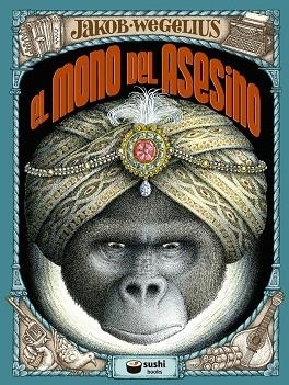 EL MONO DEL ASESINO(PREMI LLIBRETER 2018 INFANTIL I JUVENIL) | 9788415920984 | WEGELIUS,JAKOB | Llibreria Geli - Llibreria Online de Girona - Comprar llibres en català i castellà