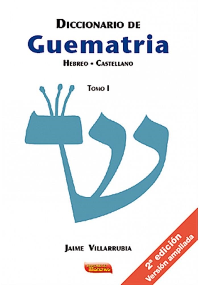 DICCIONARIO DE GUEMATRIA HEBREO-CASTELLANO-1 | 9788496166561 | VILLARRUBIA,JAIME | Llibreria Geli - Llibreria Online de Girona - Comprar llibres en català i castellà