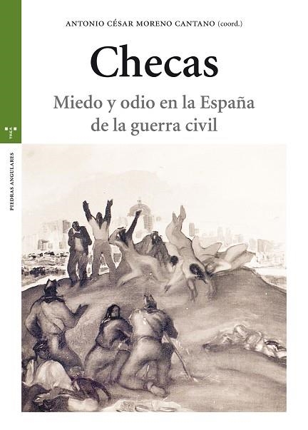 CHECAS.MIEDO Y ODIO EN LA ESPAÑA DE LA GUERRA CIVIL | 9788417140205 | MORENO CANTANO,ANTONIO CÉSAR | Llibreria Geli - Llibreria Online de Girona - Comprar llibres en català i castellà