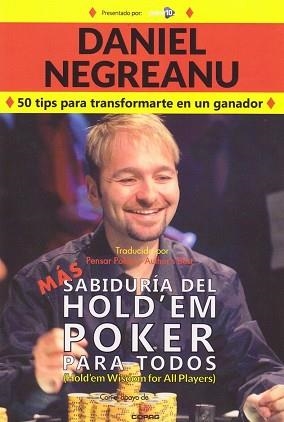 MÁS SABIDURÍA DEL HOLD'EM POKER PARA TODOS | 9780957547452 | NEGREANU,DANIEL | Llibreria Geli - Llibreria Online de Girona - Comprar llibres en català i castellà