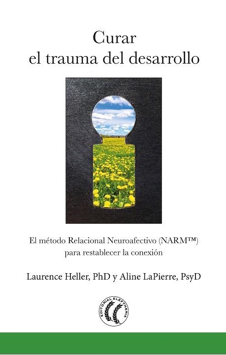 CURAR EL TRAUMA DEL DESARROLLO | 9788494733567 | HELLER,LAURENCE/LAPIERRE, ALINE | Llibreria Geli - Llibreria Online de Girona - Comprar llibres en català i castellà