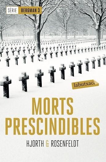 MORTS PRESCINDIBLES(SÈRIE BERGMAN-3) | 9788417031442 | HJORTH,MICHAEL/ROSENFELDT,HANS | Llibreria Geli - Llibreria Online de Girona - Comprar llibres en català i castellà