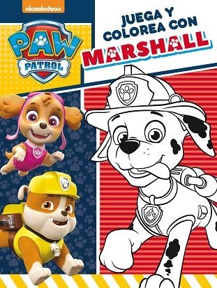 JUEGA Y COLOREA CON MARSHALL (PAW PATROL - PATRULLA CANINA. ACTIVIDADES) | 9788448849535 | Llibreria Geli - Llibreria Online de Girona - Comprar llibres en català i castellà