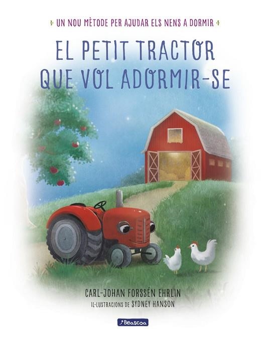 EL PETIT TRACTOR QUE VOL ADORMIR-SE | 9788448849368 | FORSSÉN EHRLIN,CARL-JOHANN | Llibreria Geli - Llibreria Online de Girona - Comprar llibres en català i castellà