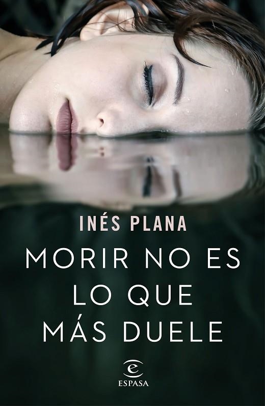 MORIR NO ES LO QUE MáS DUELE | 9788467051490 | PLANA,INÉS | Llibreria Geli - Llibreria Online de Girona - Comprar llibres en català i castellà