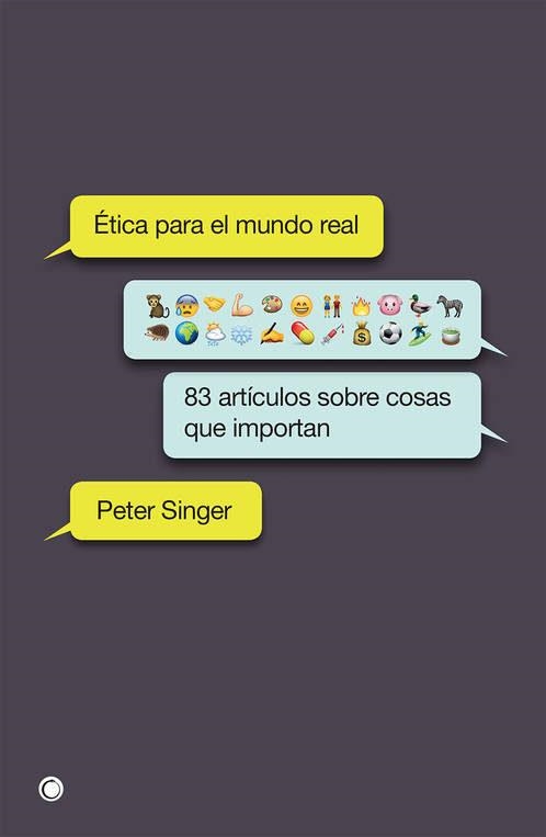 ÉTICA PARA EL MUNDO REAL.83 ARTÍCULOS SOBRE COSAS QUE IMPORTAN | 9788494627156 | SINGER,PETER | Llibreria Geli - Llibreria Online de Girona - Comprar llibres en català i castellà