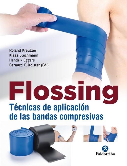 FLOSSING.TÉCNICAS DE APLICACIÓN DE LAS BANDAS COMPRESIVAS | 9788499107004 | A.A.D.D. | Llibreria Geli - Llibreria Online de Girona - Comprar llibres en català i castellà