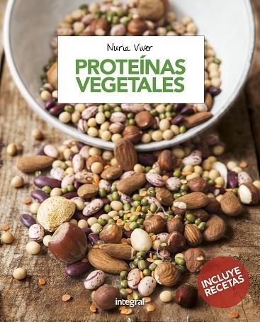 PROTEINAS VEGETALES | 9788491180777 | VIVER,NURIA | Llibreria Geli - Llibreria Online de Girona - Comprar llibres en català i castellà