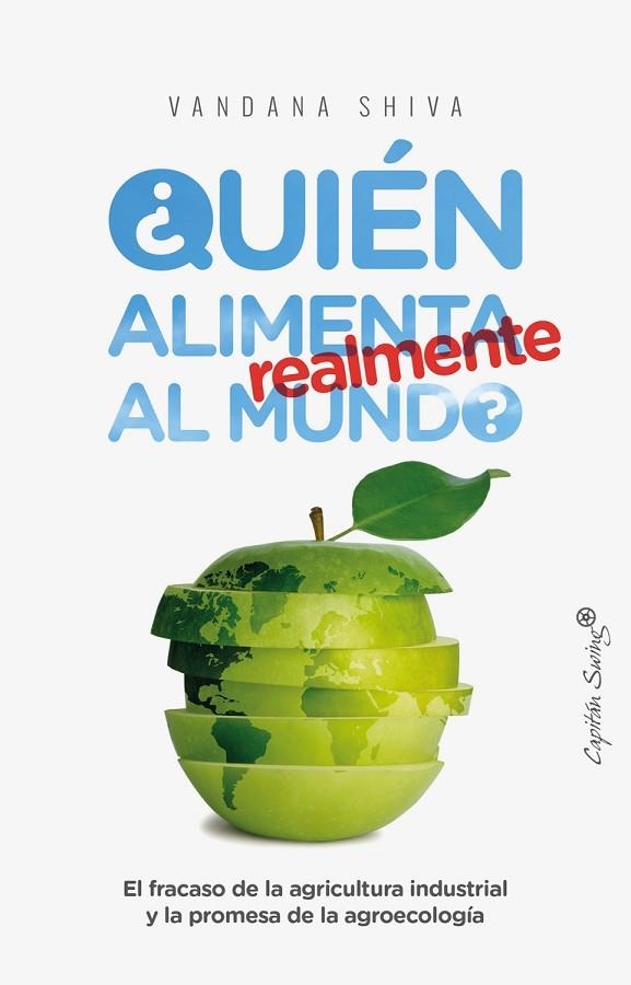 QUIÉN ALIMENTA REALMENTE AL MUNDO? | 9788494740831 | SHIVA,VANDANA | Llibreria Geli - Llibreria Online de Girona - Comprar llibres en català i castellà