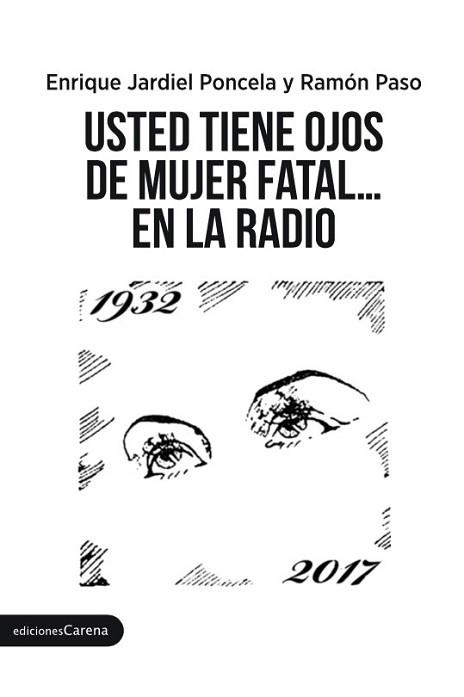 USTED TIENE OJOS DE MUJER FATAL...EN LA RADIO | 9788416843985 | JARDIEL PONCELA,ENRIQUE | Llibreria Geli - Llibreria Online de Girona - Comprar llibres en català i castellà