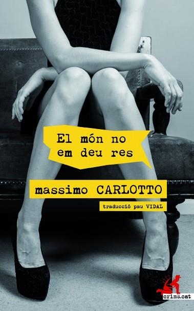 EL MóN NO EM DEU RES | 9788417077303 | CARLOTTO,MASSIMO | Llibreria Geli - Llibreria Online de Girona - Comprar llibres en català i castellà