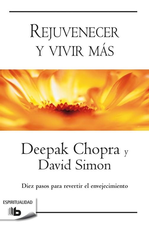 REJUVENECER Y VIVIR MáS | 9788490704226 | CHOPRA,DEEPAK/SIMON,DAVID | Llibreria Geli - Llibreria Online de Girona - Comprar llibres en català i castellà