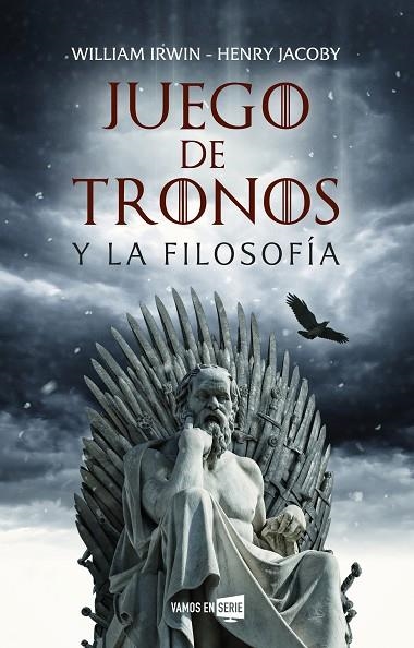 JUEGO DE TRONOS Y LA FILOSOFíA | 9788416867929 | IRWIN,WILLIAM/JACOBY,HENRY | Llibreria Geli - Llibreria Online de Girona - Comprar llibres en català i castellà