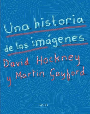 UNA HISTORIA DE LAS IMáGENES | 9788417151393 | HOCKNEY,DAVID/GAYFORD,MARTIN | Llibreria Geli - Llibreria Online de Girona - Comprar llibres en català i castellà