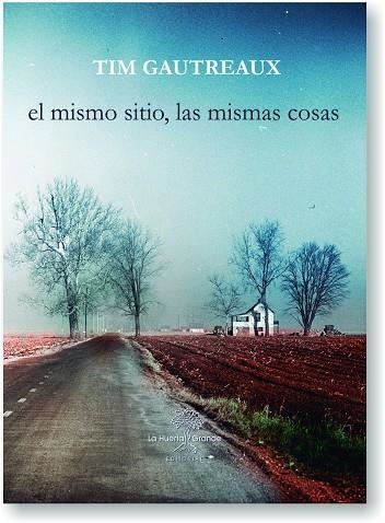 EL MISMO SITIO,LAS MISMAS COSAS | 9788417118112 | GAUTREAUX,TIM | Llibreria Geli - Llibreria Online de Girona - Comprar llibres en català i castellà