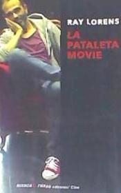 LA PATALETA MOVIE | 9788494801600 | LORENS,RAY | Llibreria Geli - Llibreria Online de Girona - Comprar llibres en català i castellà