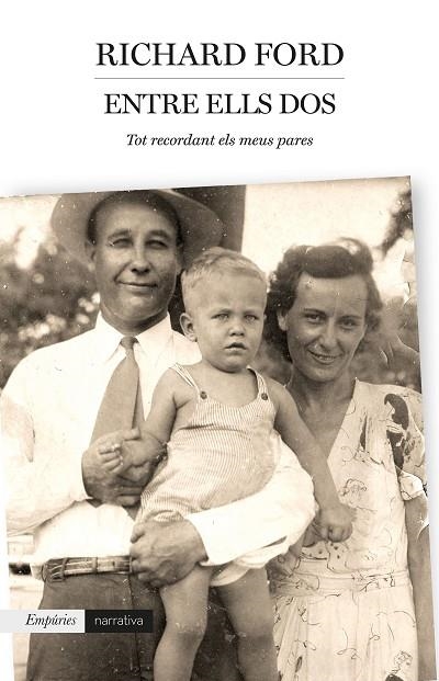 ENTRE ELLS DOS.RECORD DELS MEUS PARES | 9788417016296 | FORD,RICHARD | Libreria Geli - Librería Online de Girona - Comprar libros en catalán y castellano