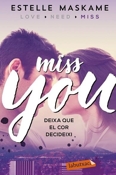 MISS YOU.DEIXA QUE EL COR DECIDEIXI((SÈRIE YOU-3) | 9788417031497 | MASKAME,ESTELLE | Llibreria Geli - Llibreria Online de Girona - Comprar llibres en català i castellà