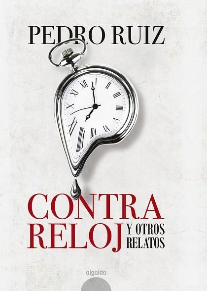 CONTRA RELOJ Y OTROS RELATOS | 9788490678572 | RUIZ,PEDRO | Llibreria Geli - Llibreria Online de Girona - Comprar llibres en català i castellà