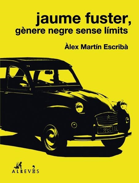 JAUME FUSTER,GÈNERE NEGRE SENSE LÍMITS | 9788417077341 | MARTÍN ESCRIBÀ,ÀLEX | Llibreria Geli - Llibreria Online de Girona - Comprar llibres en català i castellà