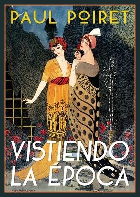 VISTIENDO LA éPOCA | 9788417266158 | POIRET,PAUL | Llibreria Geli - Llibreria Online de Girona - Comprar llibres en català i castellà