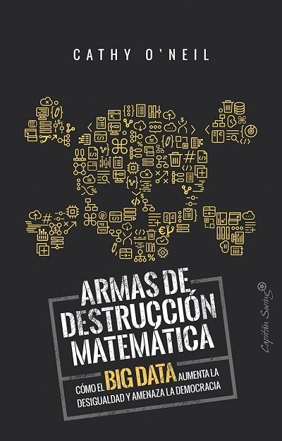 ARMAS DE DESTRUCCIÓN MATEMÁTICA | 9788494740848 | O'NEIL,CATHY | Llibreria Geli - Llibreria Online de Girona - Comprar llibres en català i castellà