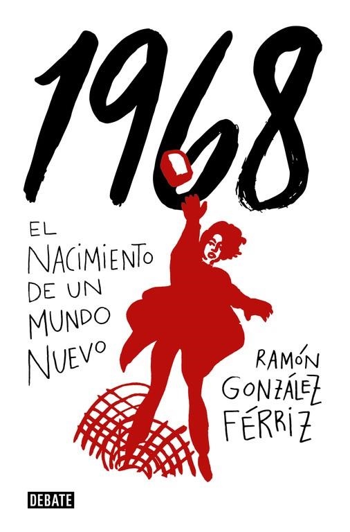 1968.EL NACIMIENTO DE UN MUNDO NUEVO | 9788499928012 | GONZÁLEZ FÉRRIZ,RAMON | Llibreria Geli - Llibreria Online de Girona - Comprar llibres en català i castellà