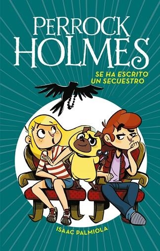 PERROCK HOLMES-7.SE HA ESCRITO UN SECUESTRO | 9788490438916 | PALMIOLA,ISAAC | Llibreria Geli - Llibreria Online de Girona - Comprar llibres en català i castellà