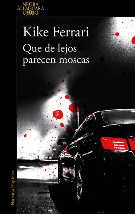 QUE DE LEJOS PARECEN MOSCAS | 9788420431932 | FERRARI,KIKE | Libreria Geli - Librería Online de Girona - Comprar libros en catalán y castellano