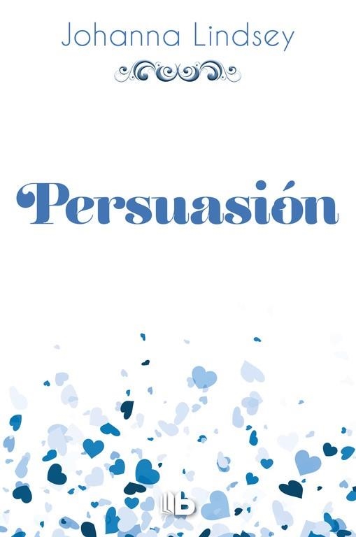 PERSUASIÓN(SAGA DE LOS MALORY-11) | 9788490704325 | LINDSEY,JOHANNA | Libreria Geli - Librería Online de Girona - Comprar libros en catalán y castellano