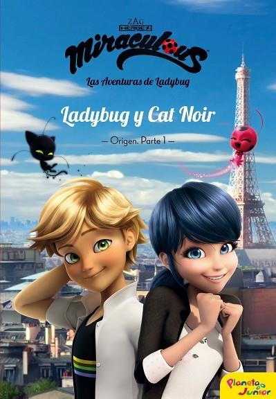 LADYBUG Y CAT NOIR(ORIGEN.PARTE 1.MIRACULOUS) | 9788408181040 | PRODIGIOSA-MIRACULOUS | Llibreria Geli - Llibreria Online de Girona - Comprar llibres en català i castellà