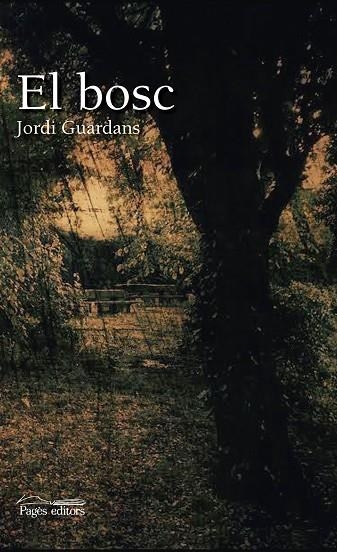 EL BOSC | 9788499759388 | GUARDANS,JORDI | Llibreria Geli - Llibreria Online de Girona - Comprar llibres en català i castellà