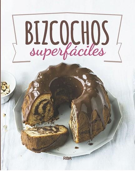 BIZCOCHOS SUPERFACILES | 9788490569832 | Libreria Geli - Librería Online de Girona - Comprar libros en catalán y castellano