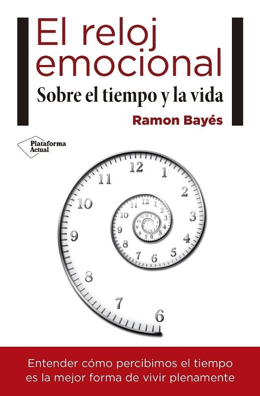 EL RELOJ EMOCIONAL.SOBRE EL TIEMPO Y LA VIDA | 9788417114466 | BAYÉS,RAMON | Llibreria Geli - Llibreria Online de Girona - Comprar llibres en català i castellà