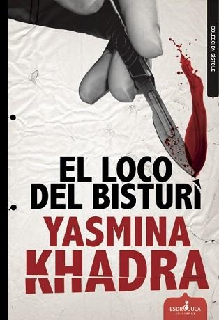 EL LOCO DEL BISTURÍ | 9788416485185 | KHADRA,YASMINA | Llibreria Geli - Llibreria Online de Girona - Comprar llibres en català i castellà