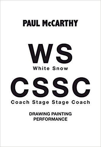 PAUL MCCARTHY.WS(WHITE SNOW)CSSC(COACH STAGE STAGE COACH)DRAWING,PAINTING,PERFORMANCE | 9788434313705 | Llibreria Geli - Llibreria Online de Girona - Comprar llibres en català i castellà