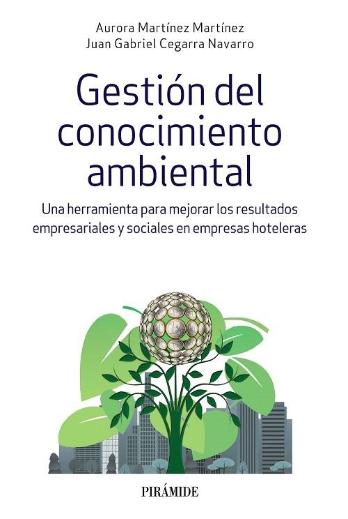 GESTIÓN DEL CONOCIMIENTO AMBIENTAL UNA HERRAMIENTA PARA MEJORAR LOS RESULTADOS EMPRESARIALES Y SOCIALES EN EMPRESAS | 9788436838794 | MARTÍNEZ MARTÍNEZ,AURORA/CEGARRA NAVARRO,JUAN GABRIEL | Llibreria Geli - Llibreria Online de Girona - Comprar llibres en català i castellà