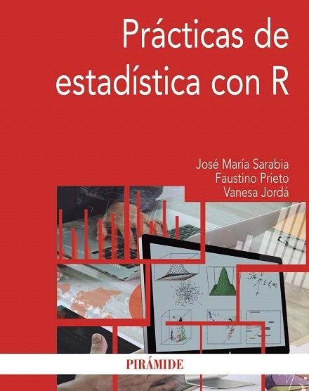 PRáCTICAS DE ESTADíSTICA CON R | 9788436838732 | SARABIA ALEGRíA, JOSé MARíA/PRIETO MENDOZA, FAUSTINO/JORDá GIL, VANESA | Llibreria Geli - Llibreria Online de Girona - Comprar llibres en català i castellà