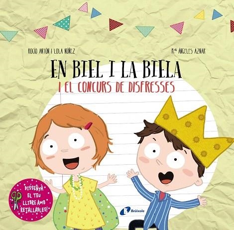 EN BIEL I LA BIELA I EL CONCURS DE DISFRESSES DISSENYA EL TEU LLIBRE AMB RETALLABLES | 9788499068749 | ANTÓN,ROCÍO/NÚÑEZ,LOLA | Llibreria Geli - Llibreria Online de Girona - Comprar llibres en català i castellà