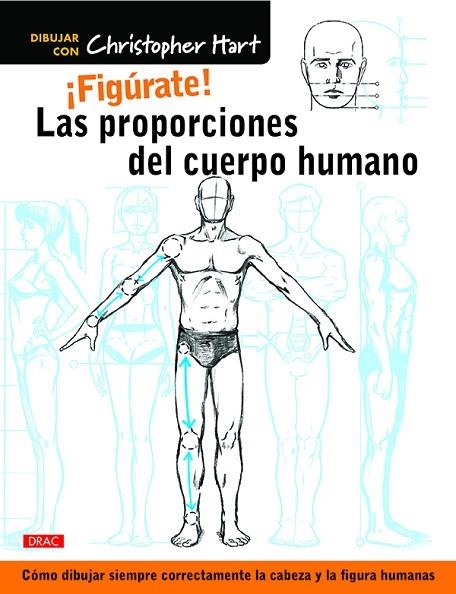 FIGÚRATE! LAS PROPORCIONES DEL CUERPO HUMANO | 9788498745849 | HART,CHRISTOPHER | Llibreria Geli - Llibreria Online de Girona - Comprar llibres en català i castellà