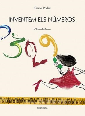 INVENTEM ELS NúMEROS | 9788416804375 | RODARI,GIANNI | Llibreria Geli - Llibreria Online de Girona - Comprar llibres en català i castellà