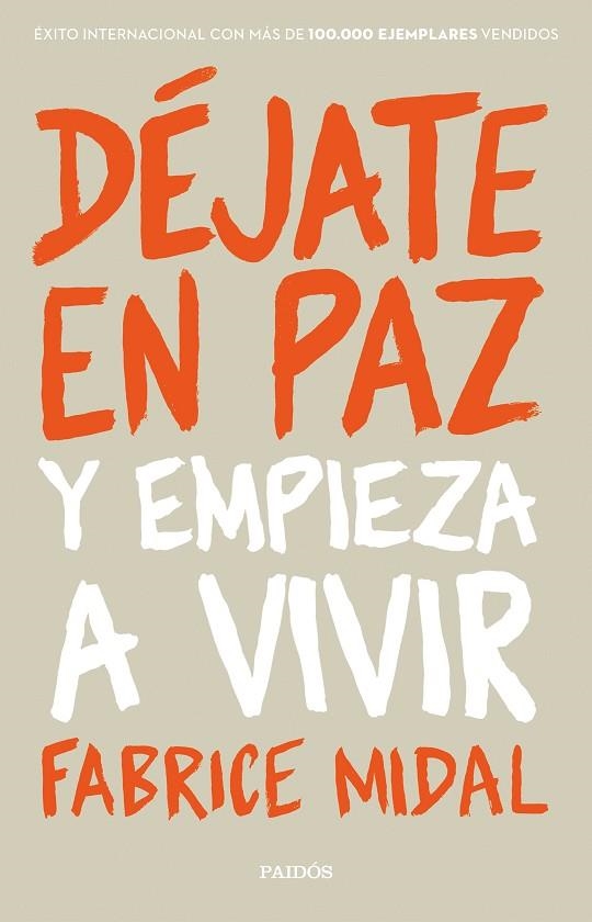 DÉJATE EN PAZ Y EMPIEZA A VIVIR | 9788449334085 | MIDAL,FABRICE | Llibreria Geli - Llibreria Online de Girona - Comprar llibres en català i castellà